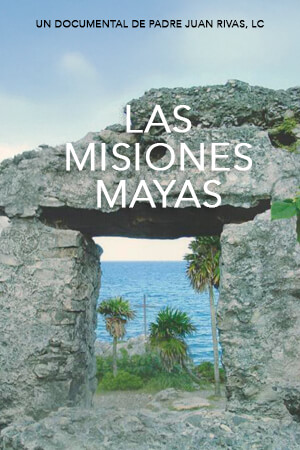 Las Misiones Mayas