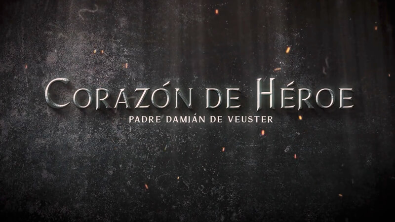 Corazón de Heroe, padre Damián de Veuster